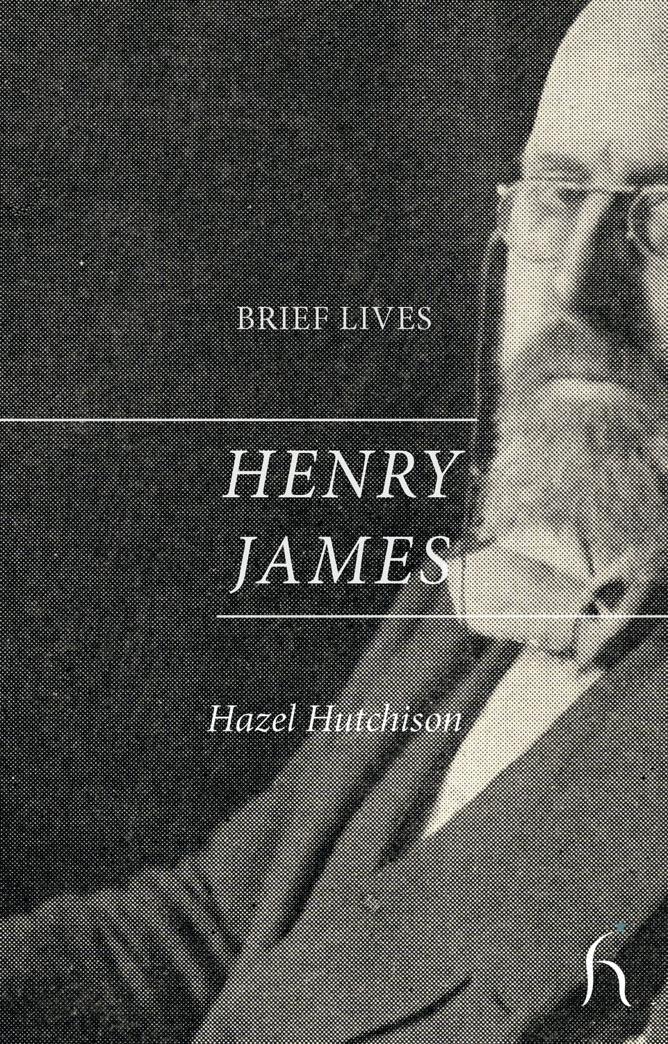 BRIEF LIVES: HENRY JAMES