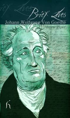 BRIEF LIVES: JOHANN WOLFGANG VON GOETHE
